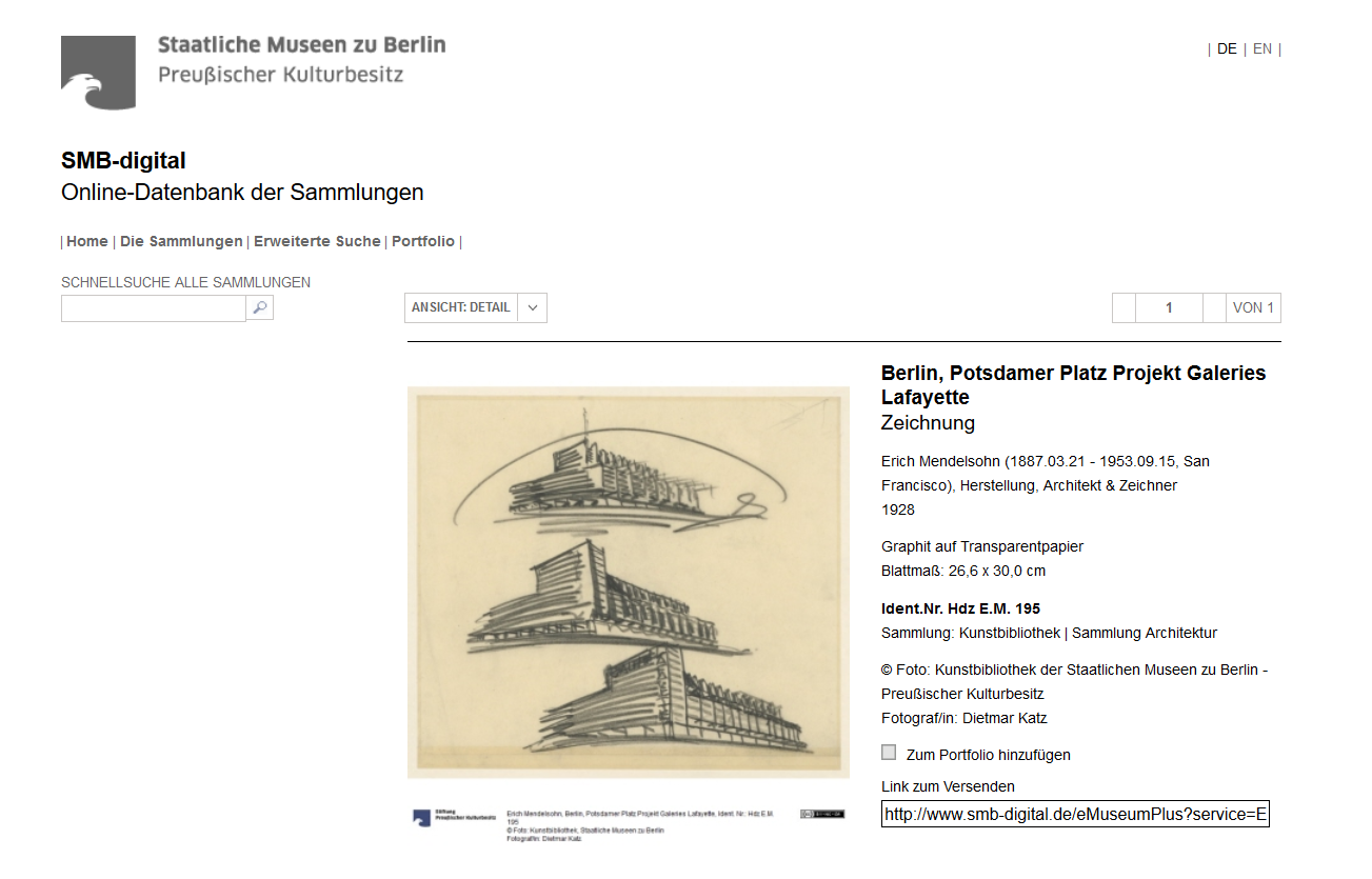 Verknüpfter Medieninhalt: eine Zeichnung Erich Mendelsohns „Potsdamer Platz Projekt Galeries Lafayette“, bereitgestellt durch SMB-digital, Online-Datenbank der Sammlungen, https://web.archive.org/web/20180215200032/http://www.smb-digital.de/eMuseumPlus.