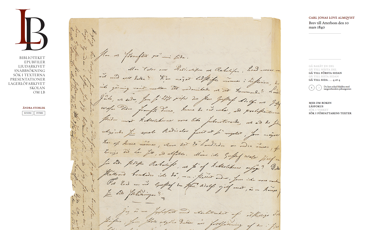 Litteraturbanken’s facsimile view. Here displaying page 4 of Carl Jonas Love Almqvist’s letter to author P. D. A. Atterbom, dated March 10 1840. A feature such as the left-hand margin text points to the need of an image rotation function.See: http://litteraturbanken.se/forfattare/AlmqvistCJL/titlar/BrevTillAtterbom10Mar1840/sida/4/faksimil.
