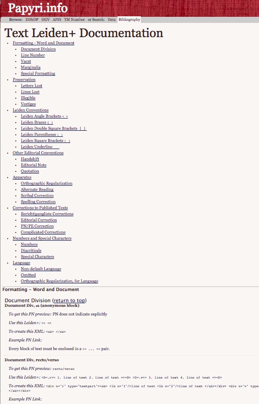 The "Leiden+ Documentation" on the Papyrological Editor: the index and the beginning of this list of markup for encoding the texts. https://web.archive.org/web/20171025163741/http://papyri.info/docs/leiden_plus.
